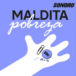 Podcast thumbnail for Maldita Pobreza