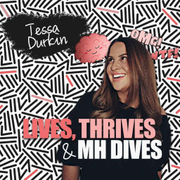 Podcast thumbnail for Lives, Thrives and Mental Health Dives
