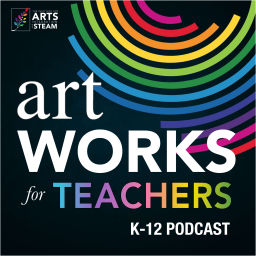 Podcast thumbnail for Art Works for Teachers