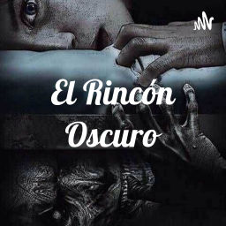 Podcast thumbnail for El Rincón Oscuro