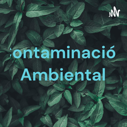 Podcast thumbnail for Contaminación Ambiental