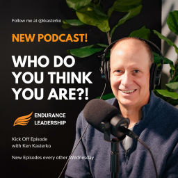 Podcast thumbnail for Who do you think you are?! by Endurance Leadership