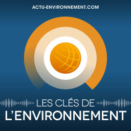 Podcast thumbnail for Les Clés de l'Environnement