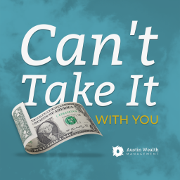 Podcast thumbnail for Can't Take It With You