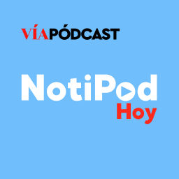 Podcast thumbnail for NotiPod Hoy