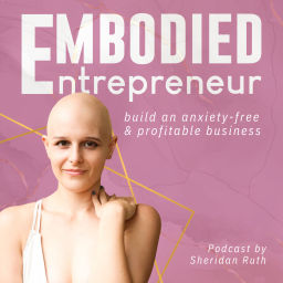 Podcast thumbnail for Embodied Entrepreneur: Anxiety-Free &amp; Profitable Business By Healing Trauma With The Nervous System