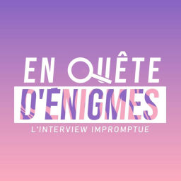 Podcast thumbnail for En Quête d'Énigmes