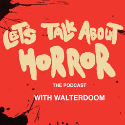Podcast thumbnail for Let's Talk About Horror
