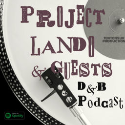 Podcast thumbnail for Project Lando and Guests DNB Podcast