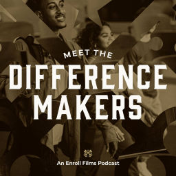 Podcast thumbnail for Meet The Difference Makers