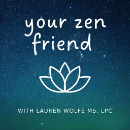Podcast thumbnail for Your Zen Friend