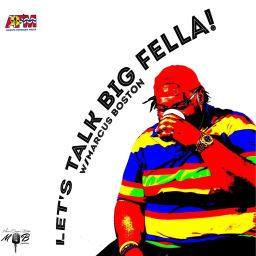 Podcast thumbnail for Let's Talk Big Fella