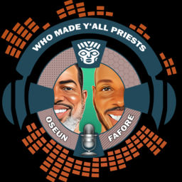 Podcast thumbnail for Who Made Y’all Priests?