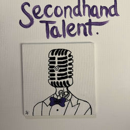 Podcast thumbnail for Secondhand Talent: The Podcast