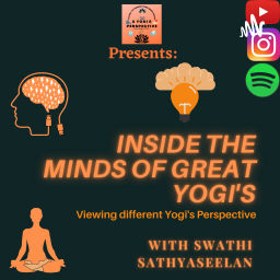 Podcast thumbnail for Inside the minds of great yogi's with Swathi Sathyaseelan