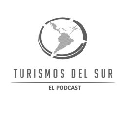 Podcast thumbnail for Turismos del Sur. El podcast.