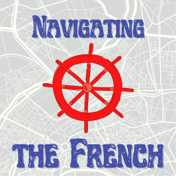 Podcast thumbnail for Navigating the French