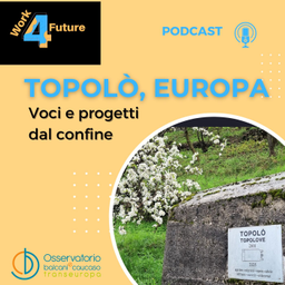Podcast thumbnail for Topolò, Europa