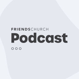 Podcast thumbnail for Friends Church Yorba Linda