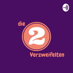 Podcast thumbnail for Die 2 Verzweifelten