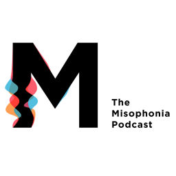 Podcast thumbnail for The Misophonia Podcast