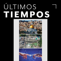 Podcast thumbnail for Últimos tiempos