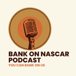 Podcast thumbnail for Bank On NASCAR Podcast