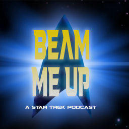 Podcast thumbnail for Beam Me Up: A Star Trek Podcast