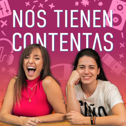 Podcast thumbnail for Nos Tienen Contentas