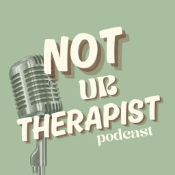 Podcast thumbnail for Not Ur Therapist