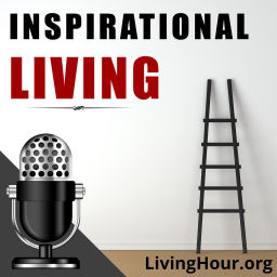 Podcast thumbnail for Inspirational Living: Life Lessons for Success & Happiness