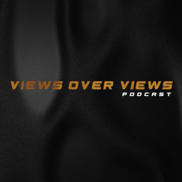Podcast thumbnail for Views Over Views Podcast