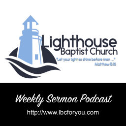 Podcast thumbnail for Lighthouse Baptist Church