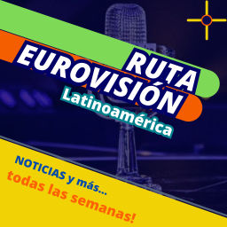 Podcast thumbnail for Ruta Eurovisión Latinoamérica