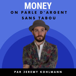 Podcast thumbnail for Money - Bientôt tous riches ? (Business, Coaching, Argent)