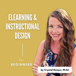 Podcast thumbnail for eLearning & Instructional Design for Beginners