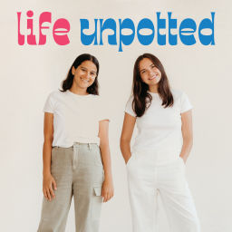 Podcast thumbnail for life unpotted