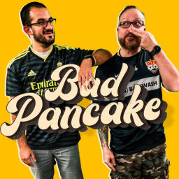 Podcast thumbnail for BAD PANCAKE
