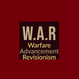 Podcast thumbnail for Warfare, Advancement, and Revisionism