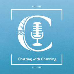 Podcast thumbnail for Chatting with Channing