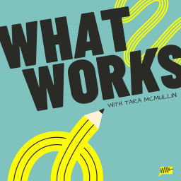Podcast thumbnail for What Works