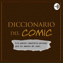 Podcast thumbnail for Diccionario del Comic