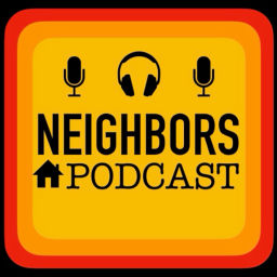 Podcast thumbnail for Neighbors Podcast