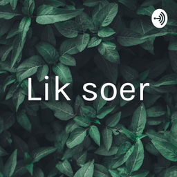 Podcast thumbnail for Lik soer