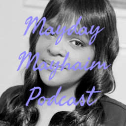 Podcast thumbnail for Mayday Mayhaim Podcast