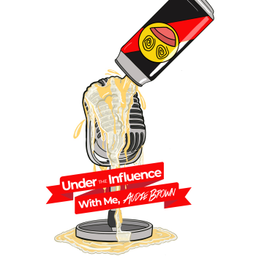 Podcast thumbnail for Under the Influence With Me, Audie Brown