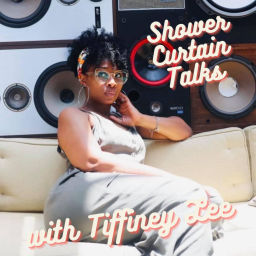Podcast thumbnail for Shower Curtain Talks with Tiffiney Lee