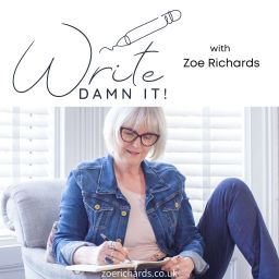 Podcast thumbnail for Write, Damn It! with Zoe Richards