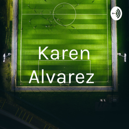 Podcast thumbnail for Karen Alvarez