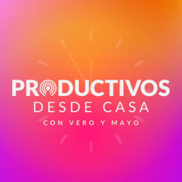 Podcast thumbnail for Productivos Desde Casa
